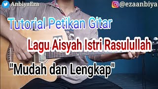 Tutorial Petikan Gitar Lagu Aisyah Istri Rasulullah