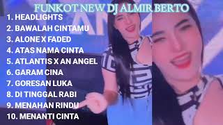Download Lagu FUNKOT NEW DJ ALMIRA BERTO || FUNKOT VIRAL || FUNKOT HEADLIGHTS MP3