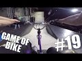 Game of BIKE #19 - Последний в Немеции!