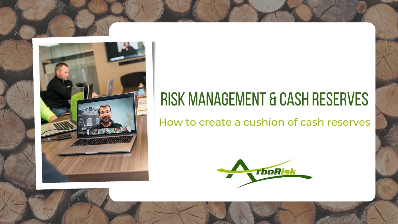 Does Your Tree Service Have Enough Cash How To Succeed With Risk Management And Cash Reserves 