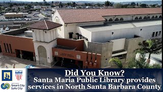 Did You Know? Santa Maria Public Library services in North Santa Barbara County
