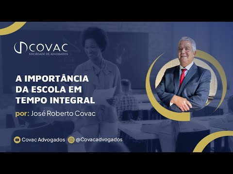 Covac 10 – A importância da escola em tempo integral