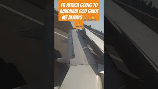 #travel fr Africa 🌍  to Abudhabi guide me Always 🙏🙏🙏