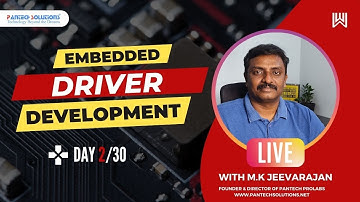 Embedded Driver Development Master Class - Day  2/30 - Jeevarajan M.K