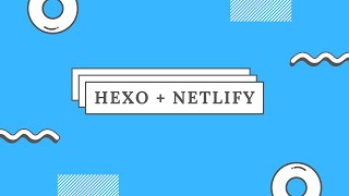 Use Netlify to deploy Hexo (in Chinese)