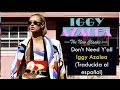 Iggy Azalea Don t Need Y all Traducida al español