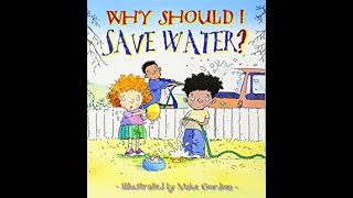 PixieLin's Storytime: Why Should I Save Water?