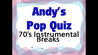 70s Pop Quiz 125 - 10 Instrumental Breaks