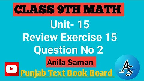 Class 9th Math Review Exercise 15 Q#2, 9TH MATH Review EX 15 Q#2, review ex 15 class 9 q#2, 9math