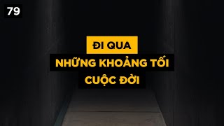 Đi Qua Những Khoảng Tối Cuộc Đời