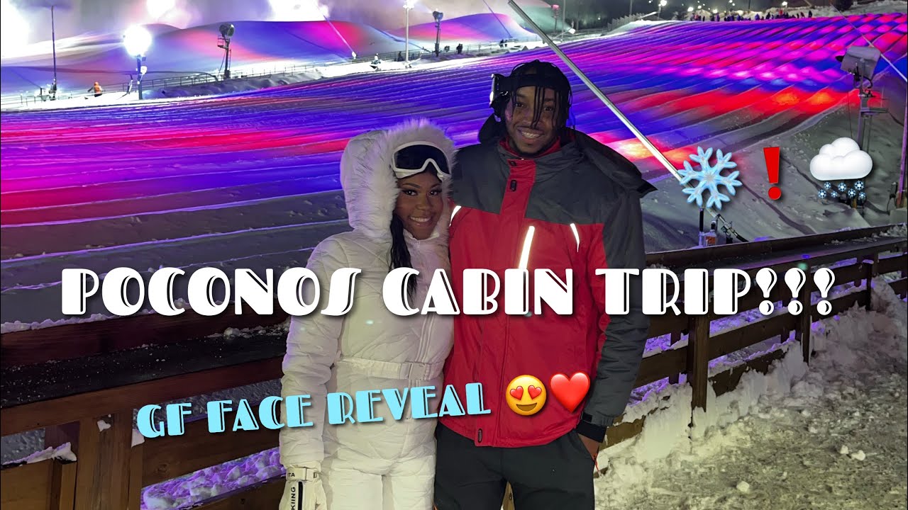 POCONOS CABIN TRIP!!! ❄️🏂 + NEW GF FACE REVEAL ❤️ [Part 1]