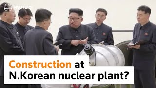 Construction spotted at North Korea nuclear test site: report N Korea Is Building A New Nuclear Facility Here S Why