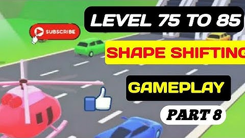 SHAPE SHIFTING Games Mobile Walkthrough (iOS,Android) Gameplay (Levels 75 to 85 (PART 8)
