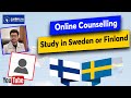 Online counselling about Study in Abroad | Study in Sweden or Finland 2025 | Programs &amp; eligibility