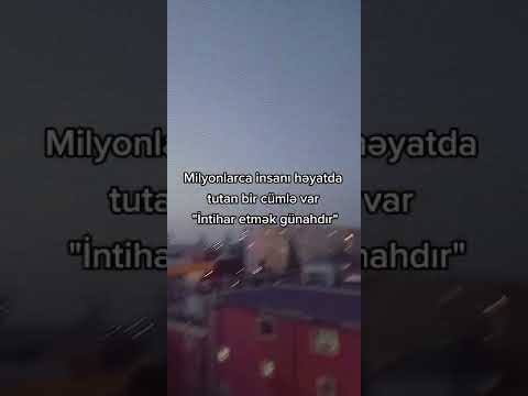 intihar etmək günahdır) TikTok videoları izlə WhatsApp statusları instagram storyleri üçün ❣️