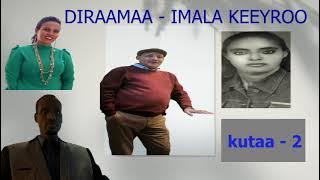 Oromo Dirama - Imala Keeyroo - Gama Gurawa - Jafar Ali, Mahmad Safi, Hamdiya, Abdusalam