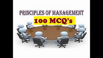 Principles of Management MCQs | Fundamentals of Management MCQs I Most expected questions