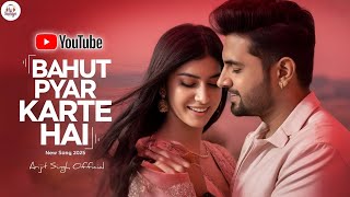 Bahut Pyar Karte Hai | Arijit Singh | Official Music Video | Soulful Romantic Song | New Song 2025
