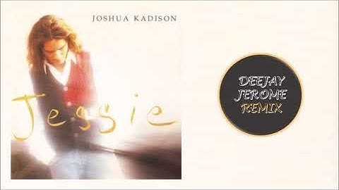 Joshua Kadison - Jessie (Deejay Jerome Remix)
