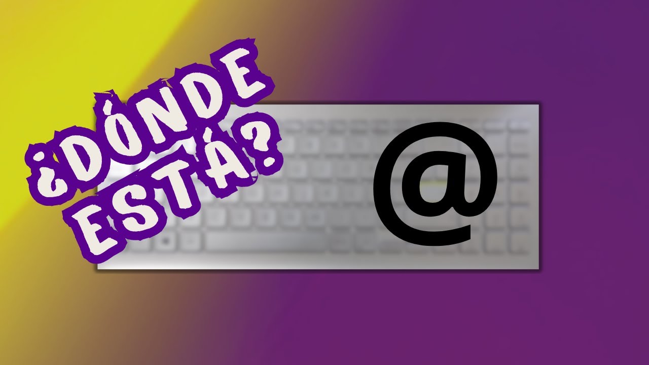  c mo ingresar el arroba en el computador youtube