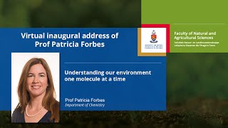 Virtual Inaugural Address of Prof Patricia Forbes