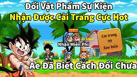 Ngọc Rồng Online - Đổi vật phẩm sự kiện mới bất ngờ nhận cải trang miễn phí cực ngon luôn