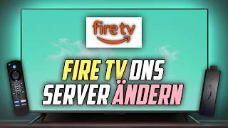 Fire TV Stick DNS Server ändern - Anleitung