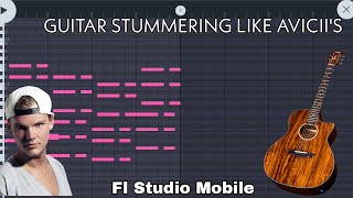 How To Make Guitar Stummering Like Avicii |Fl Studio Mobile Tutorial | Free MIDI