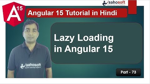 Lazy Loading in Angular 15 | module Loading | Angular 15 Tutorial in Hindi