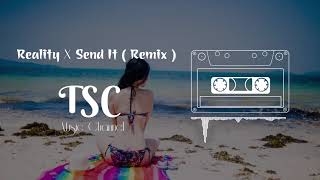 Nhạc Tik Tok » Reality X Send It  Remix