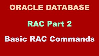 Oracle RAC Administration Basic Commands