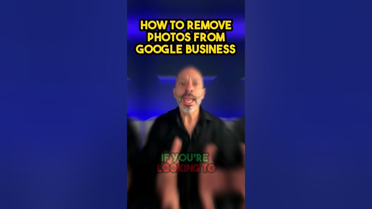 how-to-remove-photos-from-google-business-youtube
