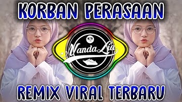 DJ KORBAN PERASAAN ANDRA RESPATI ft ELSA PITALOKA REMIX FULL BASS