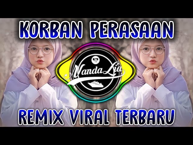 DJ KORBAN PERASAAN ANDRA RESPATI ft ELSA PITALOKA class=