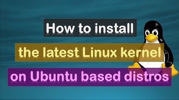 How to install the latest Linux kernel on Ubuntu based distros