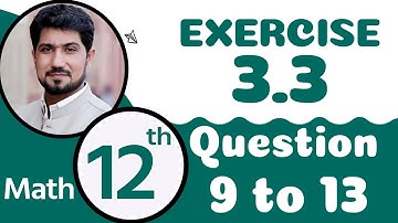 12th Class Math Chapter 3 - 12th Maths Ch 3 Exercise 3.3 Q 9,10,11,12,13 - 2nd Year Math Chapter 3