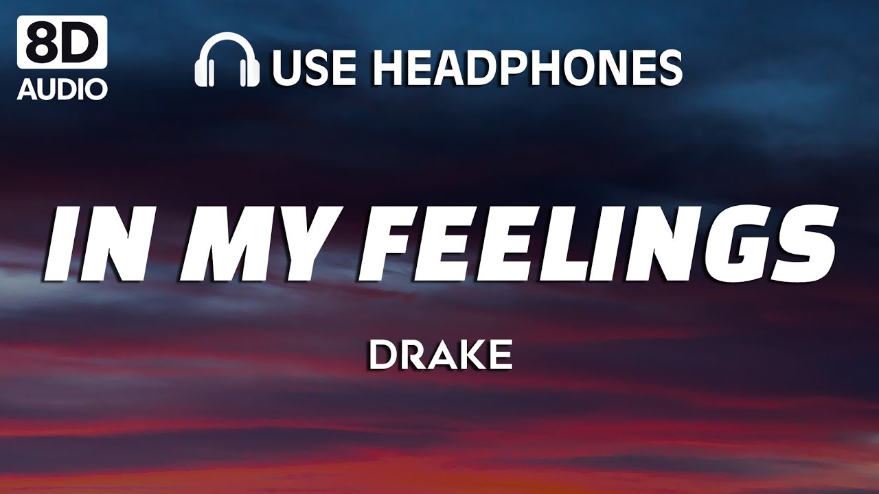 Drake - In My Feelings (8D Audio)
