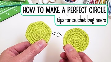 How to make a perfect circle | Tips for crocheting a round circle