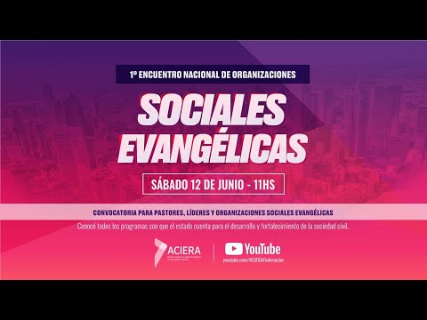 Primer Encuentro Nacional de Organizaciones Sociales Evangélicas