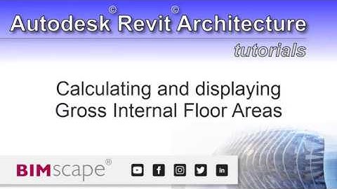 Autodesk Revit: Calculating and displaying Gross Internal Floor Areas