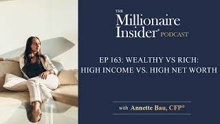 Wealthy vs Rich: High Income vs High Net Worth