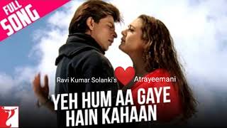 Yeh Hum Aa Gaye Hain Kahan | Veer-Zaara | lehrati Hawayein