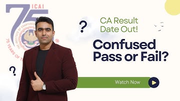 CA Result Date Out! Confused – Pass or Fail?