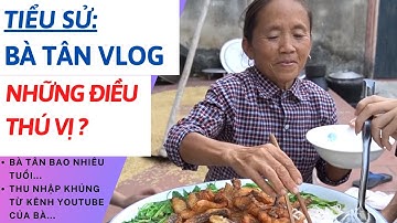 BÀ TÂN VLOG NHỮNG ĐIỀU ÍT BIẾT | TIỂU SỬ VÀ THU NHẬP CỦA BÀ TÂN VLOG | TÂM PHÚC TV