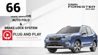 Subaru Forester 2019-2021_Side Mirror Auto Fold_Brake Lock System_Plug & Play + Installation