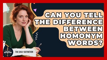 Can You Tell The Difference Between Homonym Words? - The Daily Definition