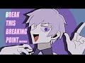 【OC★】BREAK THIS BREAKING POINT meme