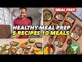 Meal Prep - 5 Recipes And 10 Best Meals For Variety