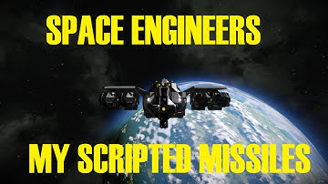 Scripted Missiles! - My Design (And Scripts) - Space Engineers