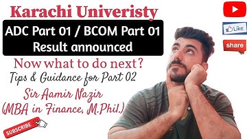 ADC Part 01 / BCOM Part 01 ka Result Aa Gaya | Tips & Guidance for ADC Part 02 Exams | Aamir Nazir
